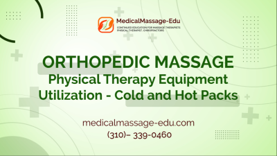 Orthopedic Massage - Physical Therapy Equipment Utilization - Cold and Hot Packs